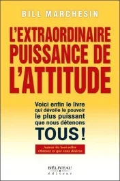 L&rsquo;extraordinaire puissance de l&rsquo;attitude