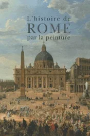 L&rsquo;histoire de Rome par la peinture