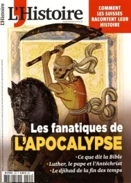 L&rsquo;Histoire N° 422, avril 2016 : Les fanatiques de l&rsquo;Apocalypse