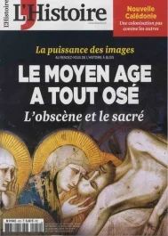 L&rsquo;Histoire N° 452, octobre 2018 : Le Moyen Age a tout osé. L&rsquo;obscène et le sacré