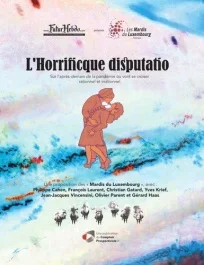 « L&rsquo;Horrificque disputatio »