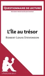 L&rsquo;île au trésor de Robert Louis Stevenson. Questionnaire de lecture