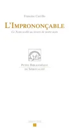 L&rsquo;imprononçable. Ce nom scellé au revers de votre nom