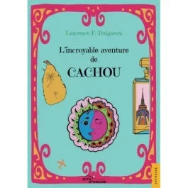 L&rsquo;incroyable aventure de Cachou