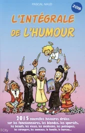 L&rsquo;intégrale de l&rsquo;humour 2015