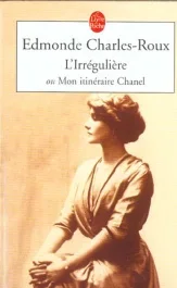 L&rsquo;Irrégulière ou Mon itinéraire Chanel
