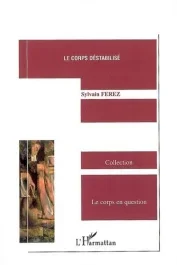L&rsquo;oeuvre de Claude Pujade-Renaud. Tome 2, Le corps déstabilisé