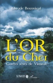 L&rsquo;or du Cher. Contes rêvés de Vierzon