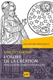L&rsquo;ordre de la Création. D&rsquo;Augustin à Nicolas de Cues