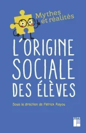 L&rsquo;origine sociale des élèves