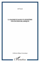 La banque dans un systeme financier islamique
