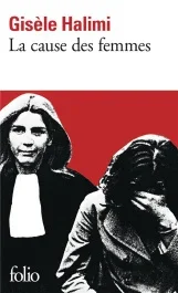 La cause des femmes précédé de Le temps des malentendus. Edition revue et augmentée