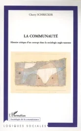La communauté. Histoire critique d&rsquo;un concept dans la sociologie anglo-saxonne