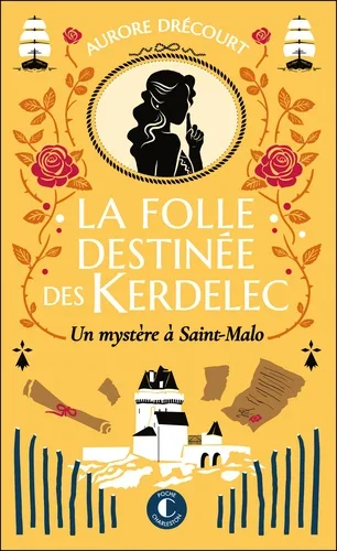 La folle destinée des Kerdelec Tome 2Un mystère à Saint-Malo