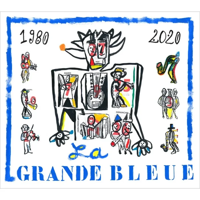 LA GRANDE BLEUE 1980-2020 , MUSIQUES IMAGINAIRES DE LA MÉDITERRANÉE , HORO , TUTTO VA BENE! – LA GRANDE BLEUE (CD)
