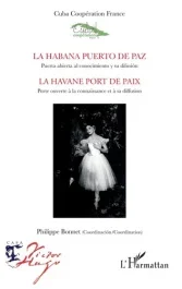 La Habana puerto de Paz, Puerta abierta al conocimiento y su difusión. La Havane port de paix, Porte
