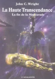 La Haute Transcendance. La fin de la Mascarade