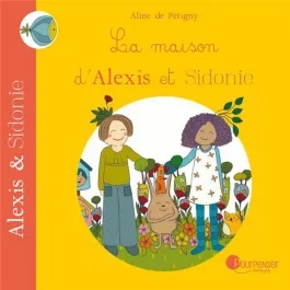 La maison d&rsquo;Alexis et Sidonie