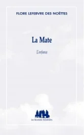 La Mate. L&rsquo;enfance