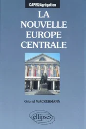 LA NOUVELLE EUROPE CENTRALE