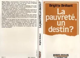 La Pauvreté, un destin ?