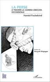 La Perse à travers la « camera obscura » occidentale