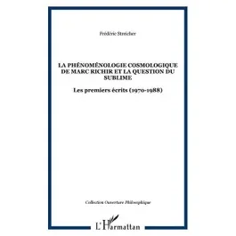 La phénoménologie cosmologique de Marc Richir et la question du sublime. Les premiers écrits (1970-1