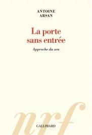 La porte sans entrée. Approche du zen
