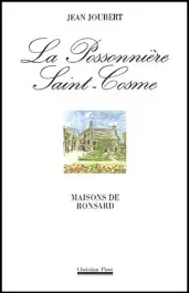 La Possonnière, Saint-Cosme. Maisons de Ronsard