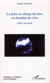 La prise en charge du choc en situation de crise. Chocs en stock