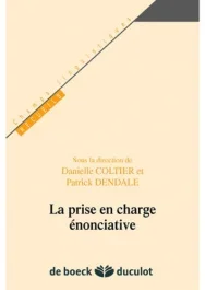 La prise en charge énonciative. Etudes théoriques et empiriques