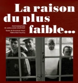 La raison du plus faible…