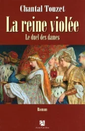 La reine violée Tome 2 : Le duel des dames
