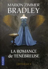La romance de Ténébreuse L&rsquo;Intégrale, Tome 2