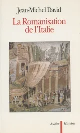 La romanisation de l&rsquo;Italie