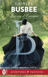 La rose d&rsquo;Espagne