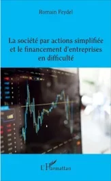La société par actions simplifiée et le financement d&rsquo;entreprises en difficulté