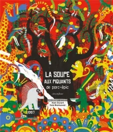 La soupe aux piquants de porc-épic