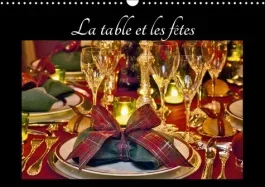 LA TABLE ET LES FETES CALENDRIER MURAL 2018 DIN A3 HORIZONTA – QUELQUES BELLES TABLES ELEGANT