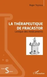 La thérapeutique de Fracastor. Lexique des médicaments