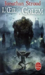La trilogie de Bartiméus Tome 2 : L&rsquo;oeil du Golem