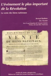 La vente des biens nationaux en France et dans les territoires annexés (1789-1867). L&rsquo;événement le