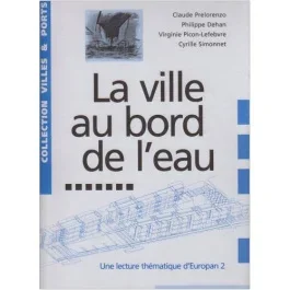LA VILLE AU BORD DE L&rsquo;EAU
