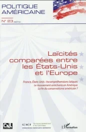 LAICITES COMPAREES ENTRE LES ETATS-UNIS ET L&rsquo;EUROPE – VOL23 – FRANCE, ETATS-UNIS : INCOMPREHENSIONS