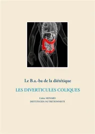 Le B.a.-ba de la diététique. Les diverticules coliques