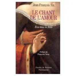 LE CHANT DE L&rsquo;AMOUR, EROS DANS LA BIBLE