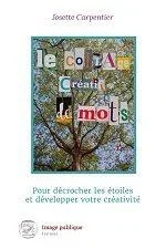 Le collage créatif de mots. Pour décrocher les étoiles et développer votre créativité
