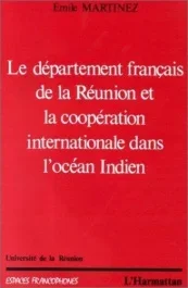 Le département français de la Réunion et la coopération internationale dans l&rsquo;océan Indien