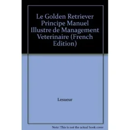 Le golden retriever principe manuel illustre de management veterinaire