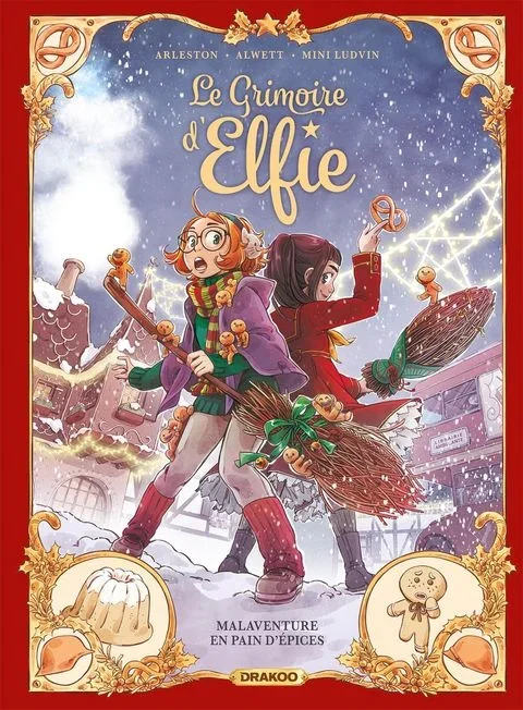 Le Grimoire d’Elfie tome 3 – Malaventure en pain d’épices